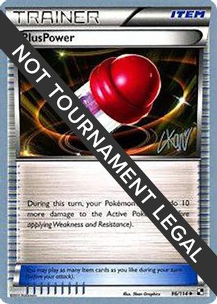 PlusPower (96/114) (Reshiphlosion - Christopher Kan) [World Championships 2011]