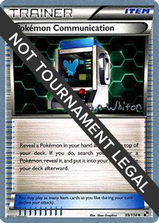 Pokemon Communication (99/114) (American Gothic - Ian Whiton) [World Championships 2013]